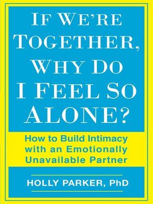 cover image of If We're Together, Why Do I Feel So Alone?